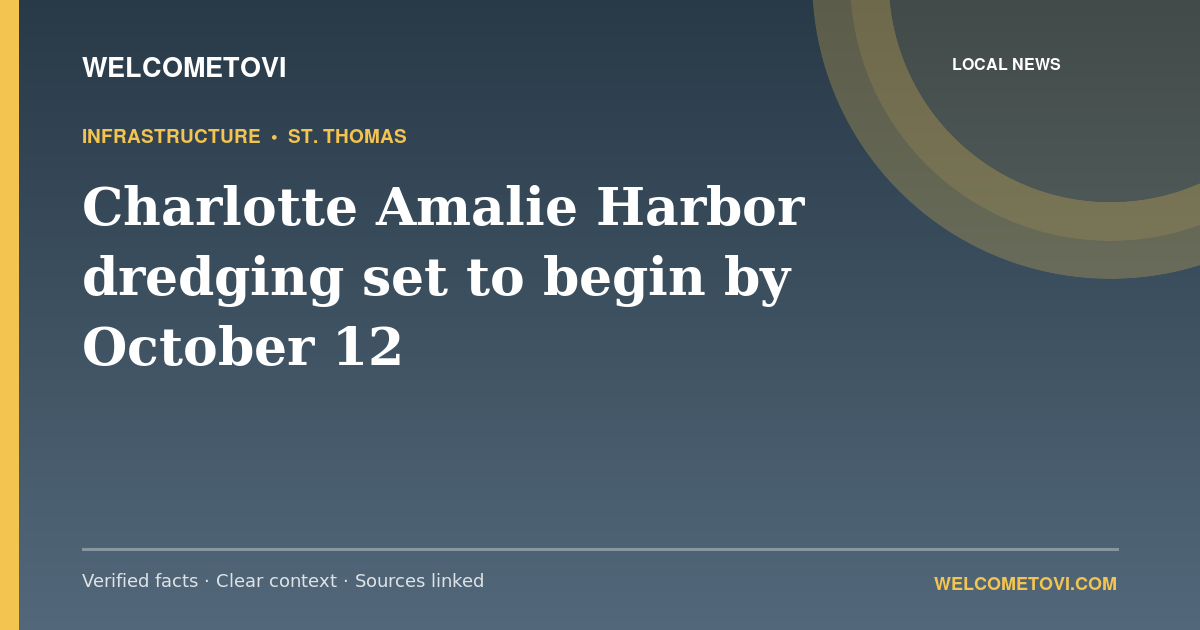 Charlotte Amalie Harbor dredging set to begin by October 12 — WelcomeToVI article cover