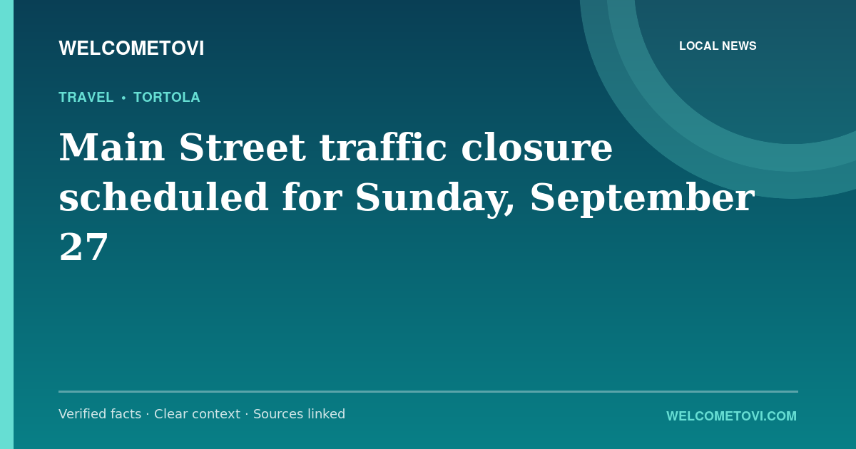 Main Street traffic closure scheduled for Sunday, September 27 — WelcomeToVI article cover